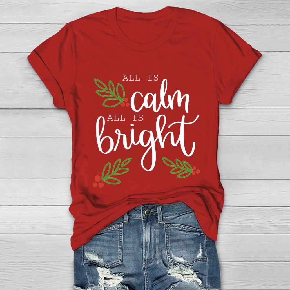 All Is Calm All Is Bright Healthwear T-shirt