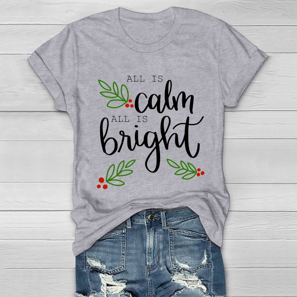 All Is Calm All Is Bright Healthwear T-shirt