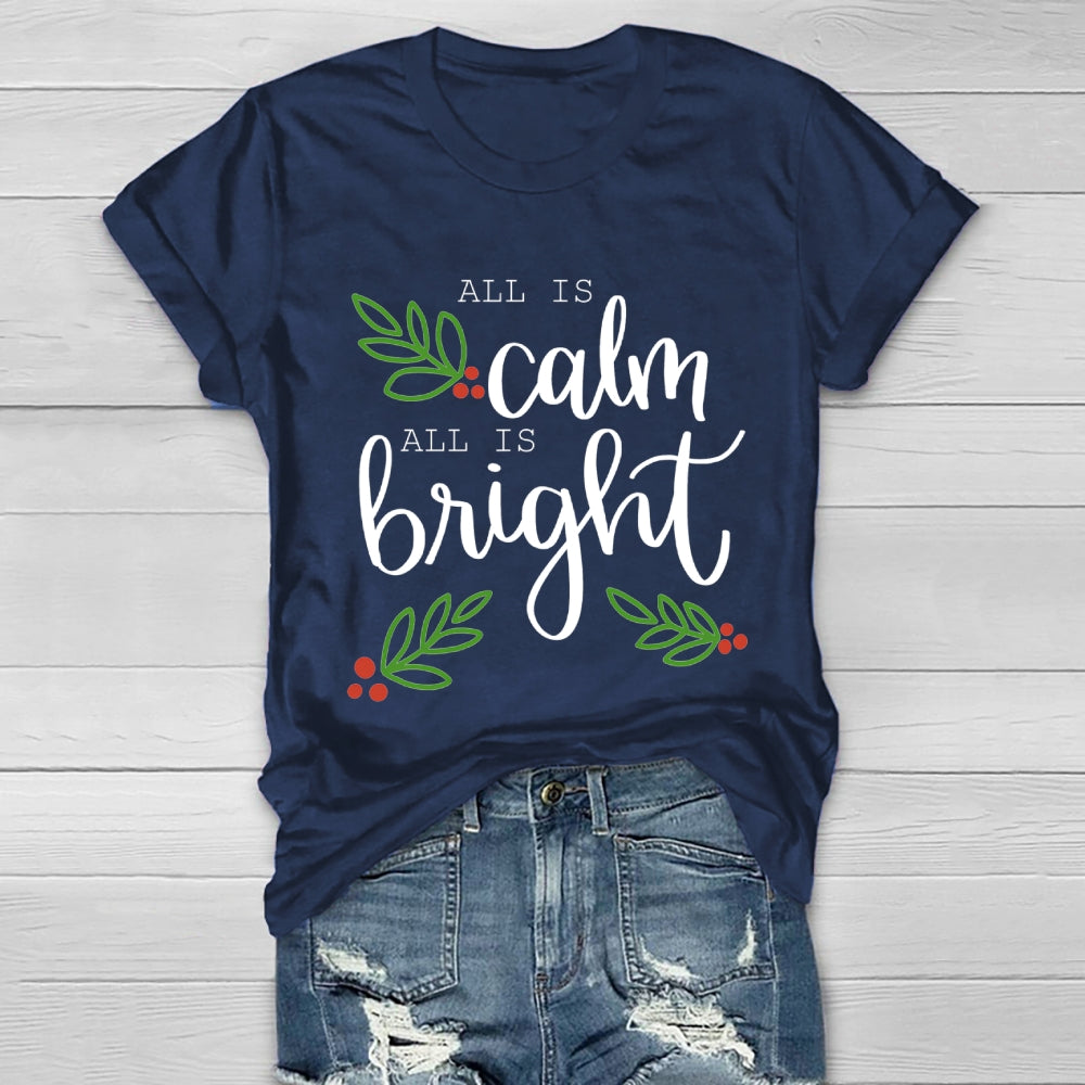 All Is Calm All Is Bright Healthwear T-shirt