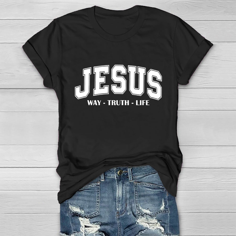 JESUS Way Truth Life Healthwear T-shirt