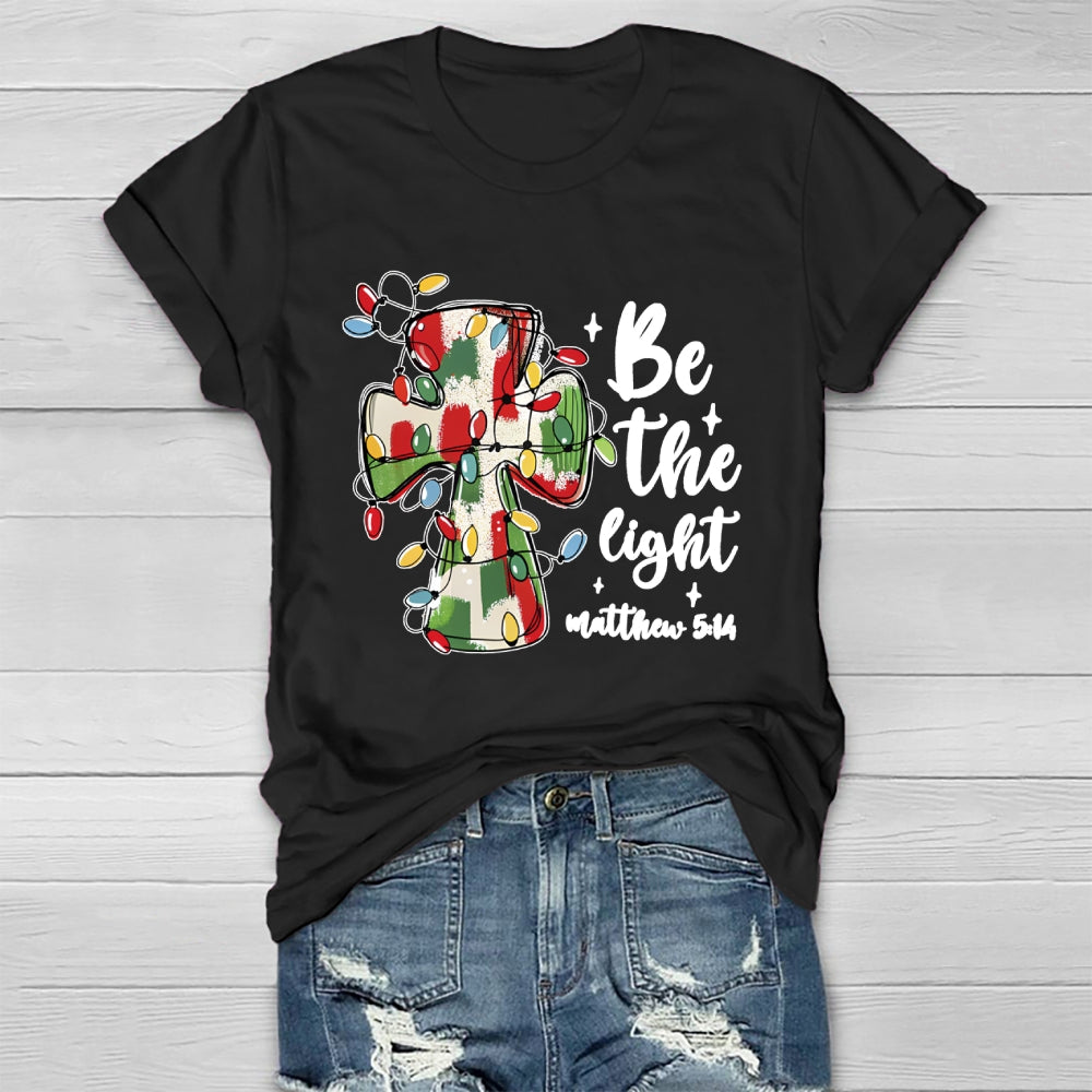 Be The Light Matthew 5:14 Christians Healthwear T-shirt