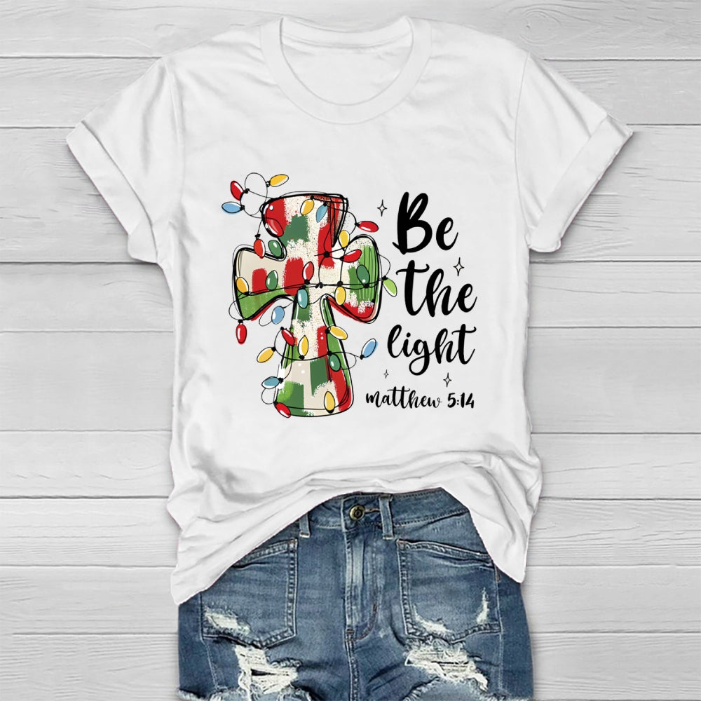 Be The Light Matthew 5:14 Christians Healthwear T-shirt
