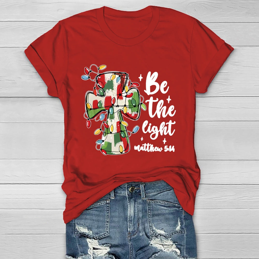 Be The Light Matthew 5:14 Christians Healthwear T-shirt