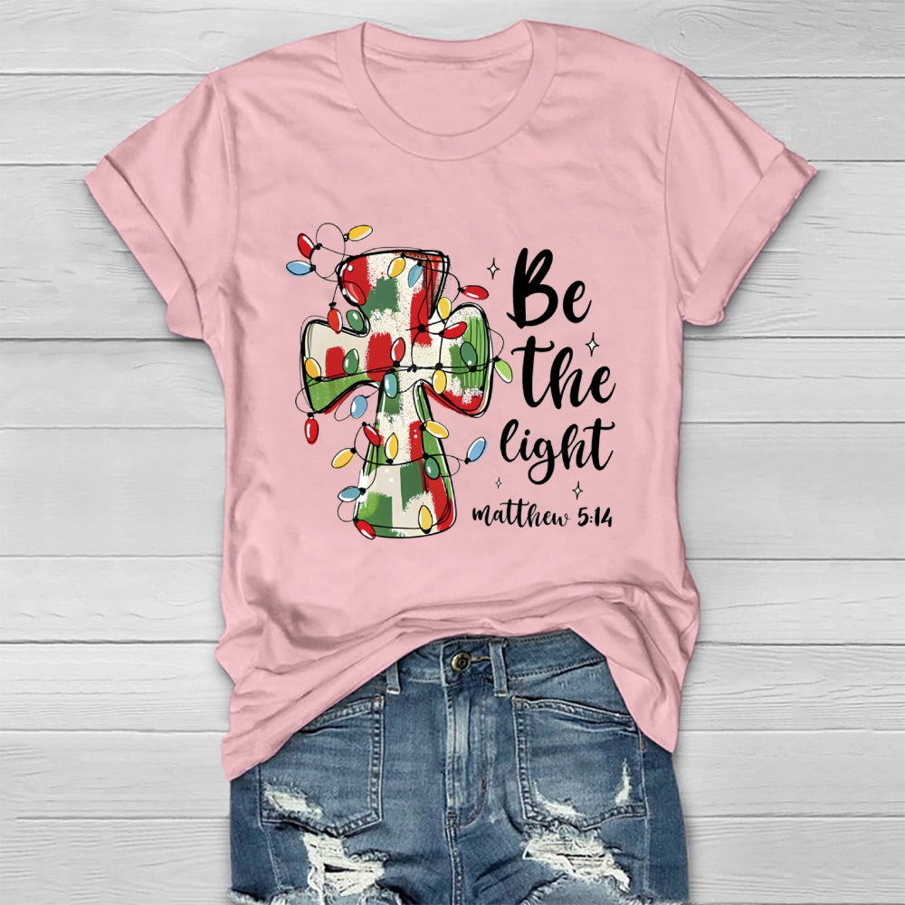 Be The Light Matthew 5:14 Christians Healthwear T-shirt