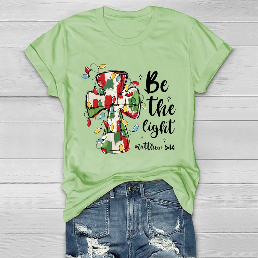 Be The Light Matthew 5:14 Christians Healthwear T-shirt
