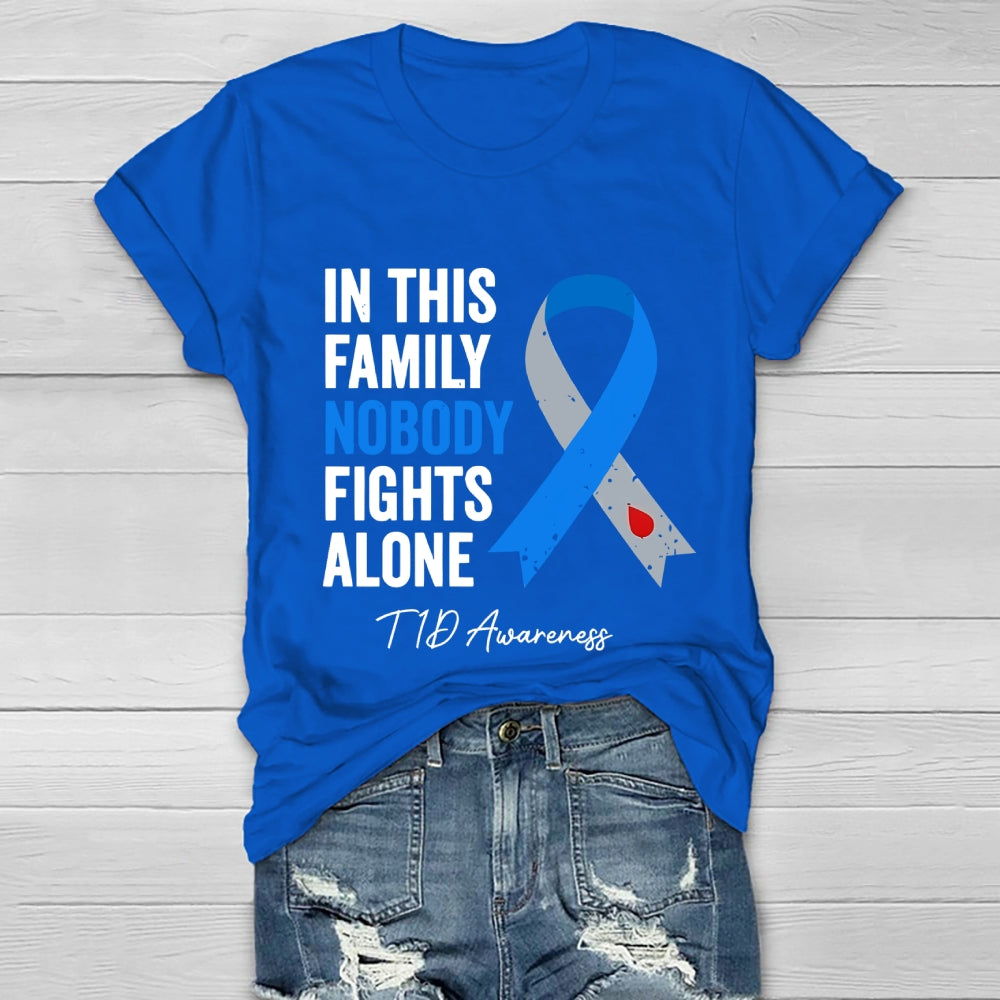 In This Family Nobody Fights Alone T1D Diabetes Awareness Healthwear T-shirt