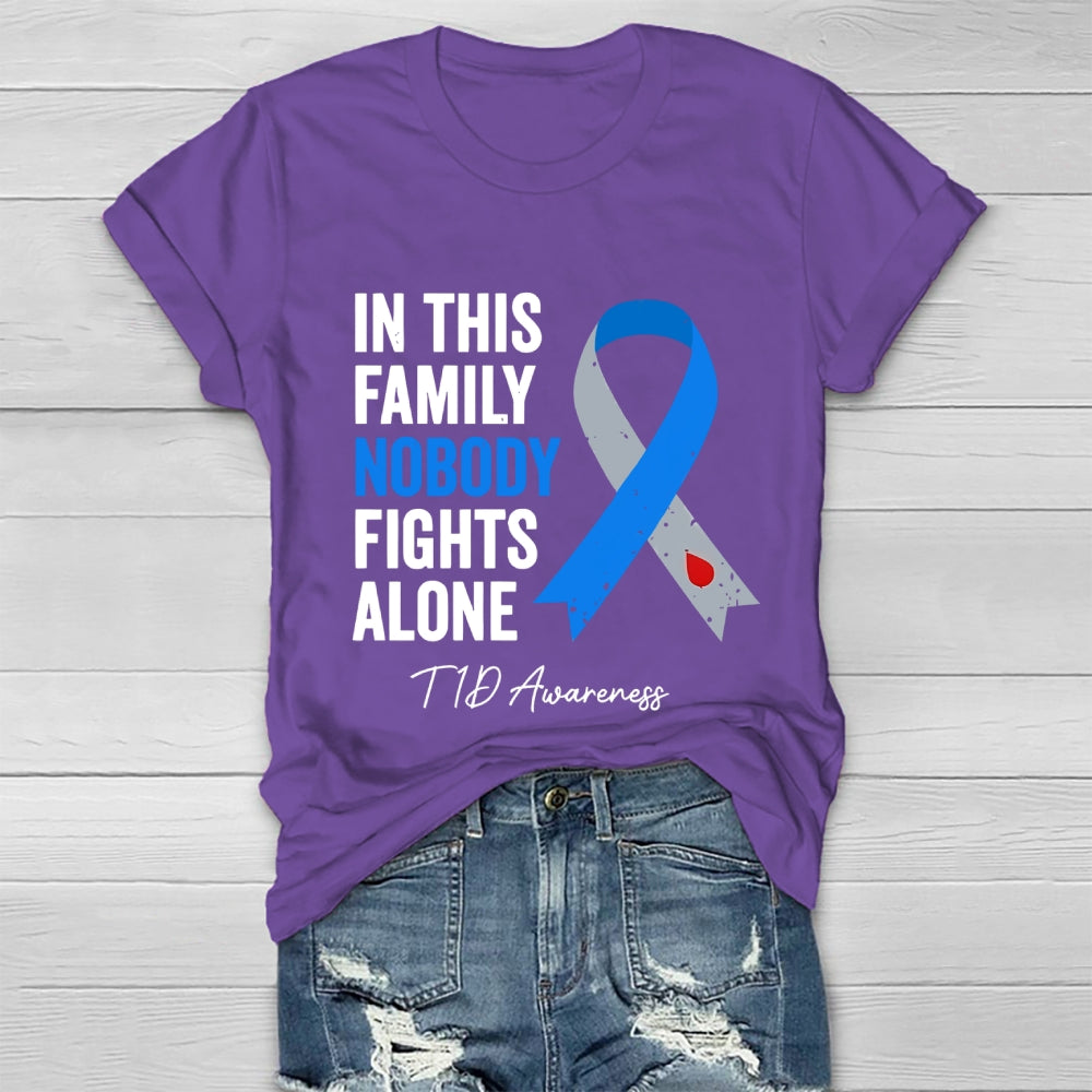 In This Family Nobody Fights Alone T1D Diabetes Awareness Healthwear T-shirt