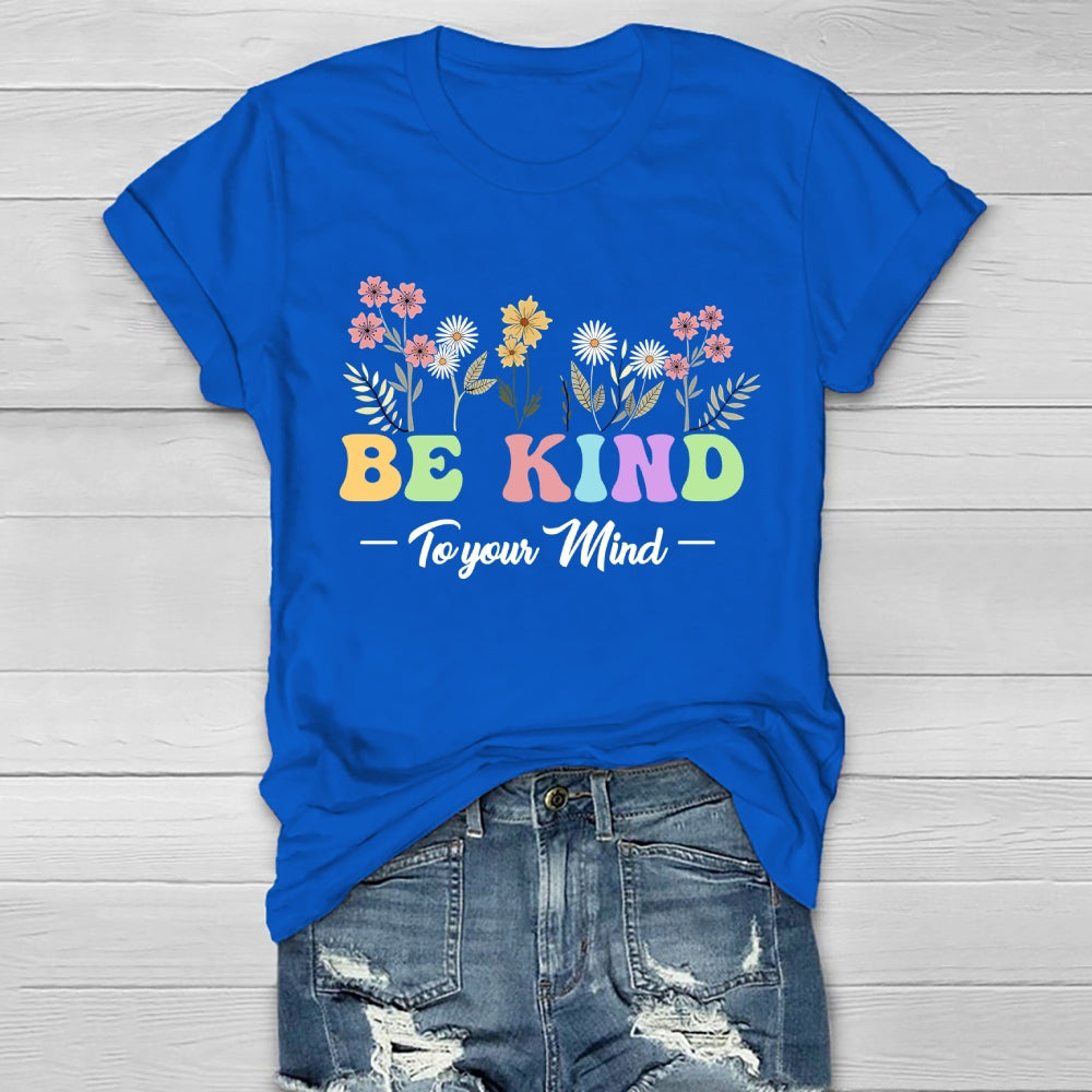 Be Kind To Your Mind Healthwear T-shirt