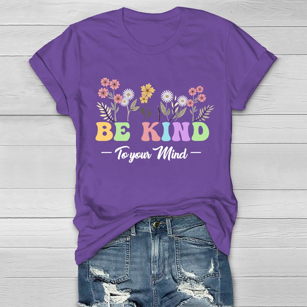 Be Kind To Your Mind Healthwear T-shirt