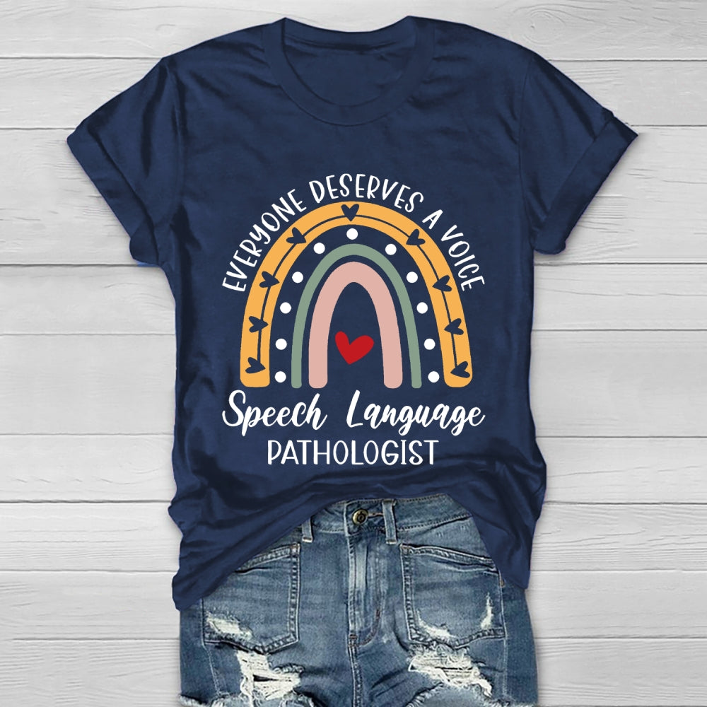 Everyone Deserves A Voice Speech Language Pathologist Healthwear T-shirt