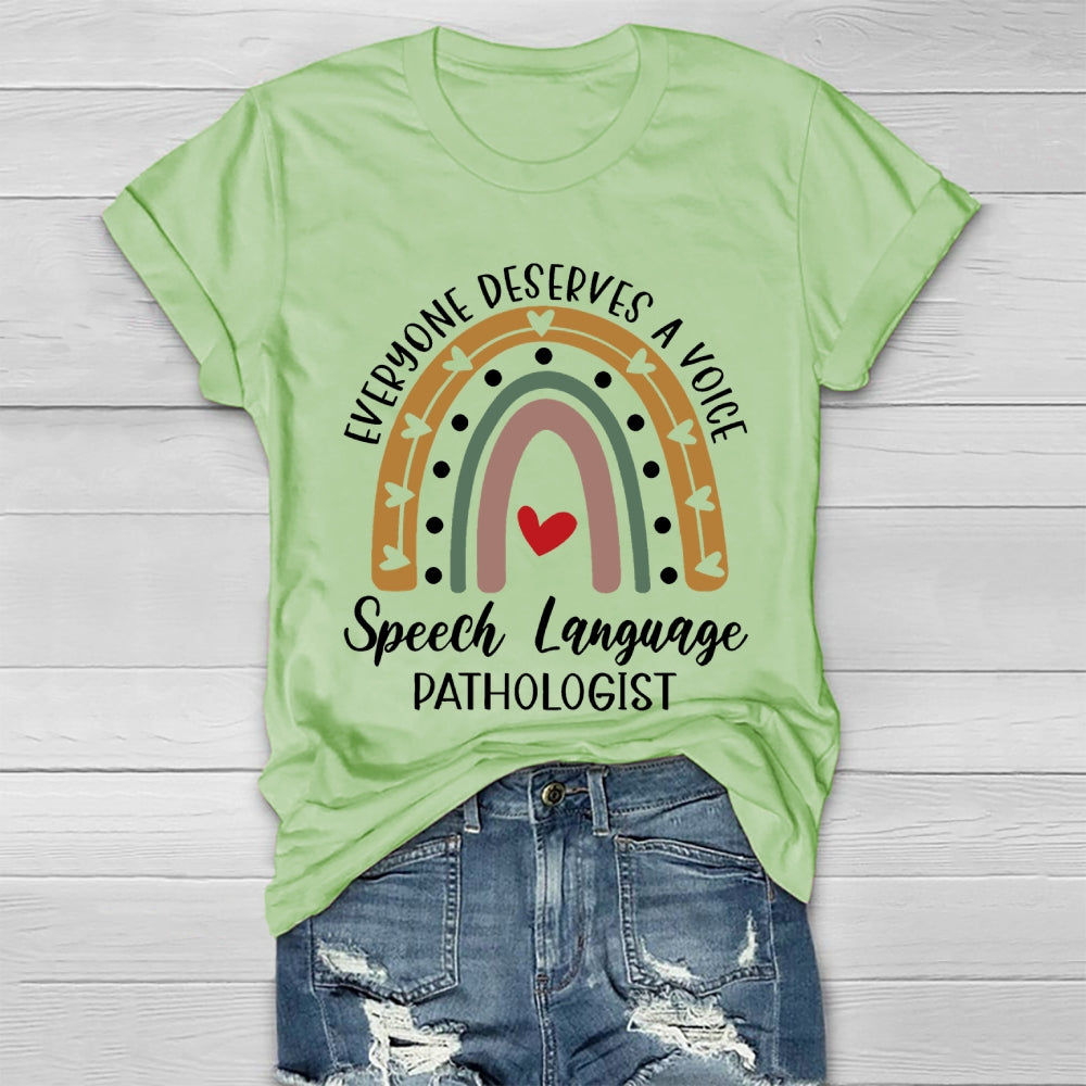Everyone Deserves A Voice Speech Language Pathologist Healthwear T-shirt