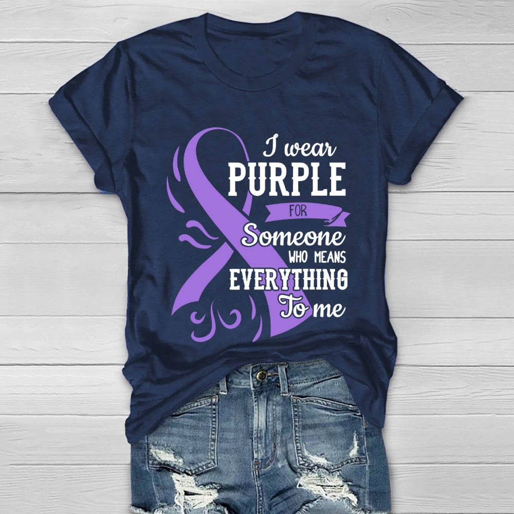 I Wear Purple For Someone Who Means Everything To Me Healthwear T-shirt