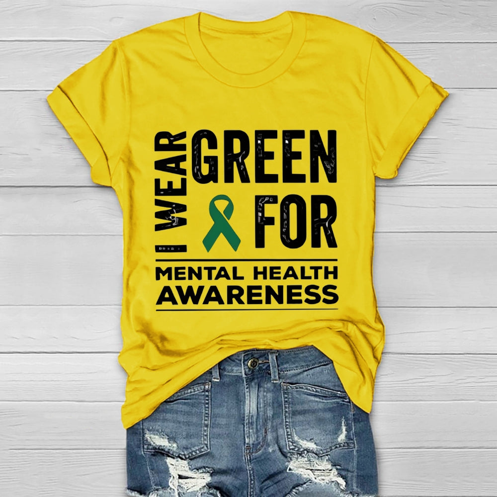 I Wear Green For Mental Health Awareness Healthwear T-shirt