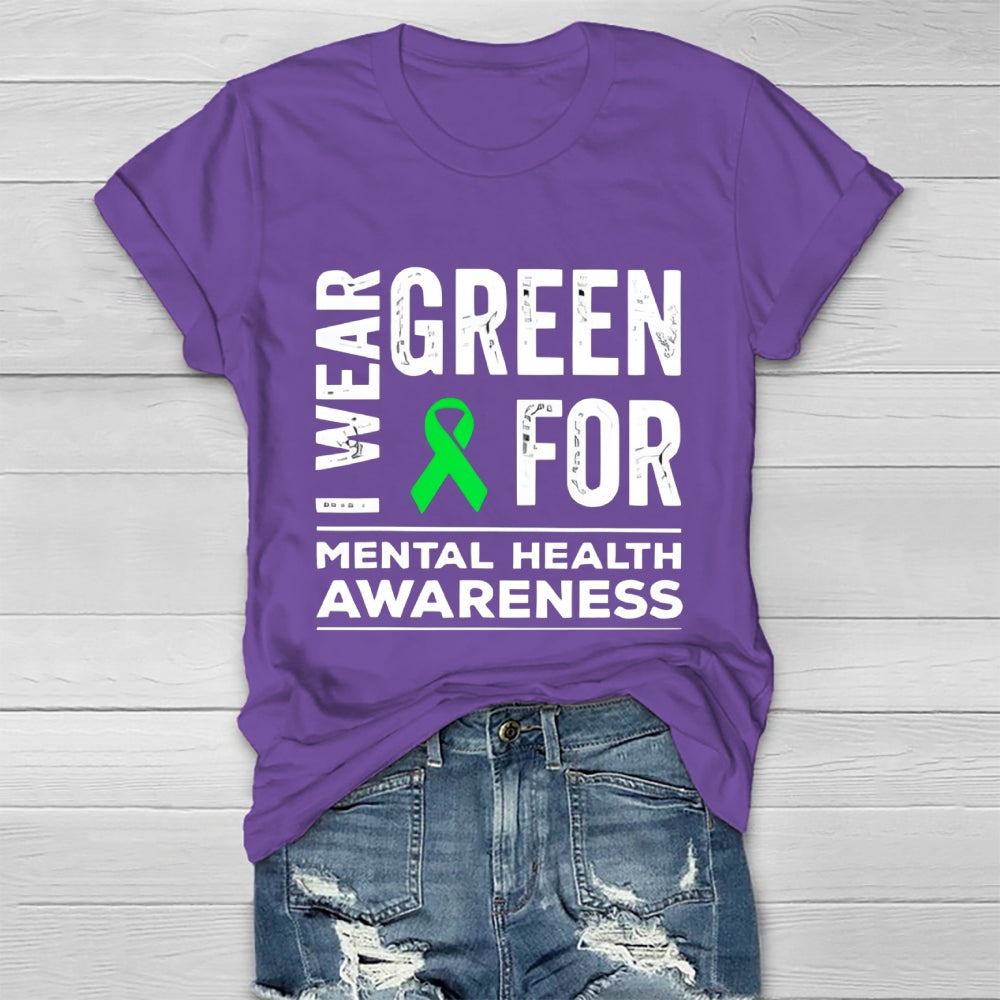 I Wear Green For Mental Health Awareness Healthwear T-shirt