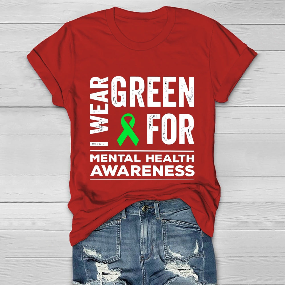 I Wear Green For Mental Health Awareness Healthwear T-shirt