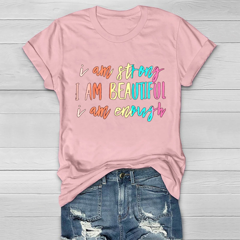 I Am Strong I Am Beautiful I Am Enough Healthwear T-shirt