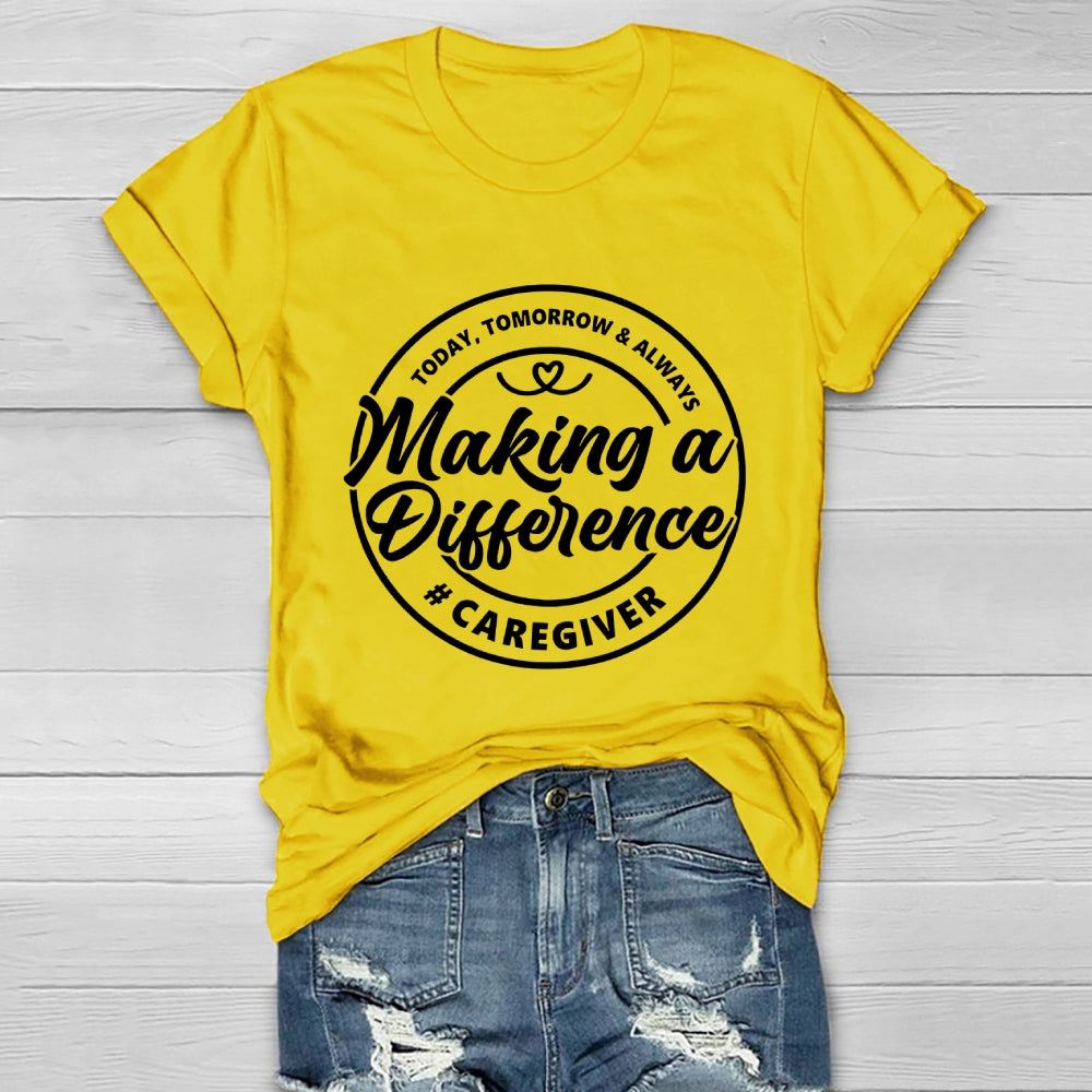 Caregiver Making A Difference Healthwear T-shirt