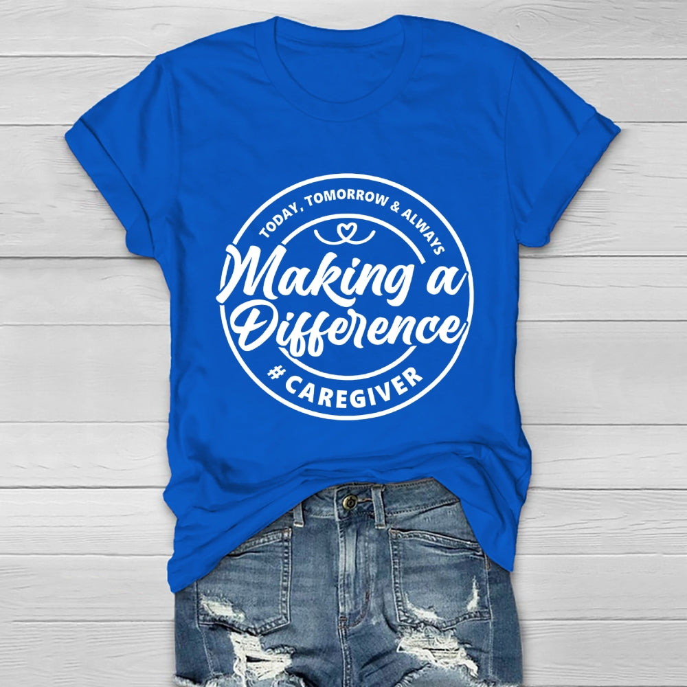 Caregiver Making A Difference Healthwear T-shirt