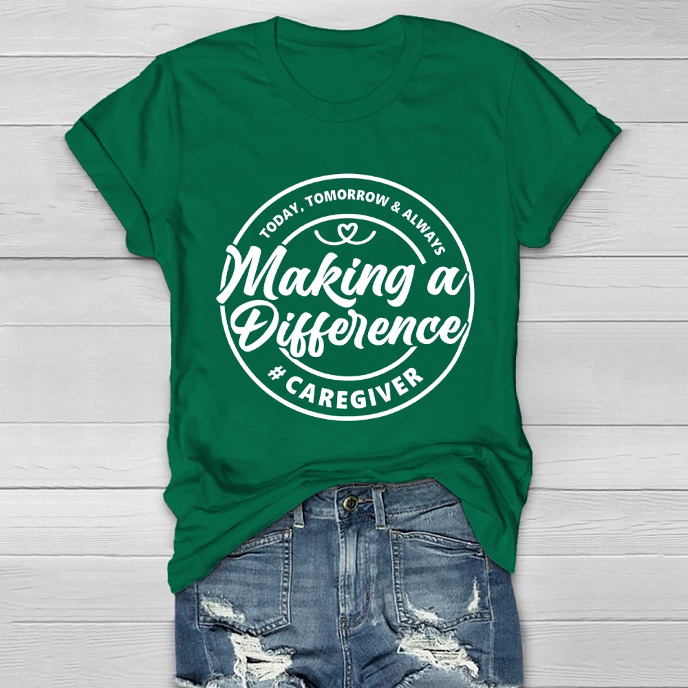 Caregiver Making A Difference Healthwear T-shirt