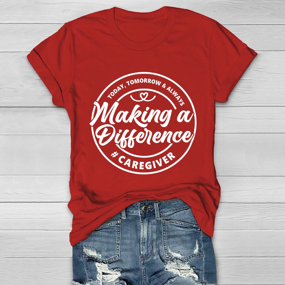 Caregiver Making A Difference Healthwear T-shirt