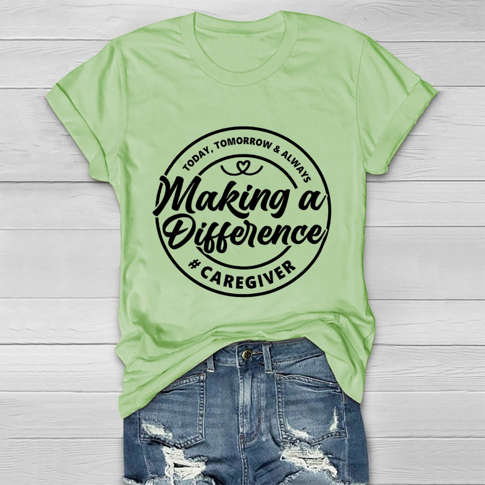 Caregiver Making A Difference Healthwear T-shirt