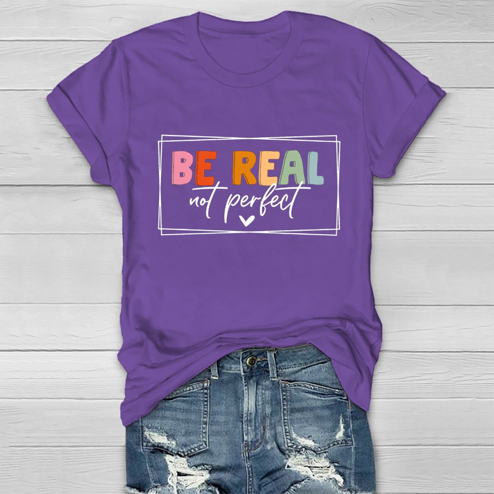 Be Real Not Perfect Healthwear T-shirt