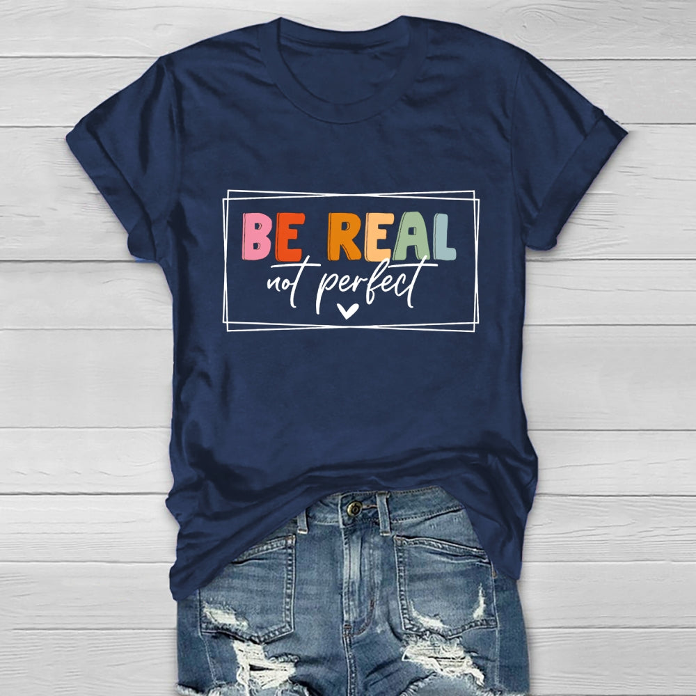 Be Real Not Perfect Healthwear T-shirt