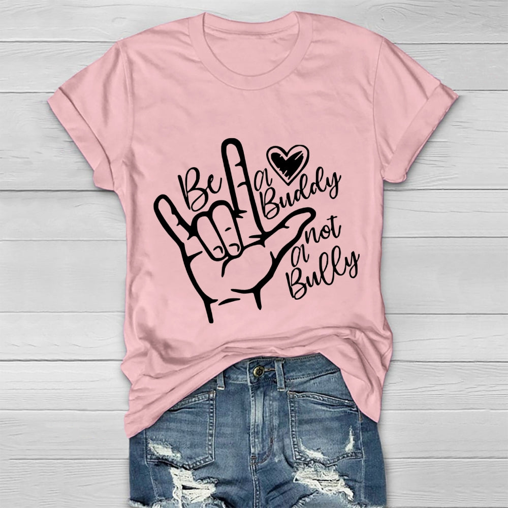 Be A Buddy Not A Bully Anti Bullying Healthwear T-shirt