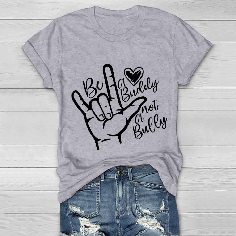 Be A Buddy Not A Bully Anti Bullying Healthwear T-shirt
