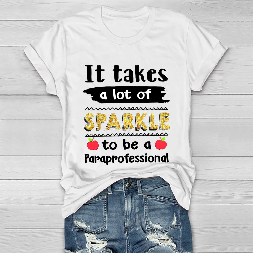 It Takes A Lot Of Sparkle To Be A Paraprofessional Healthwear T-shirt