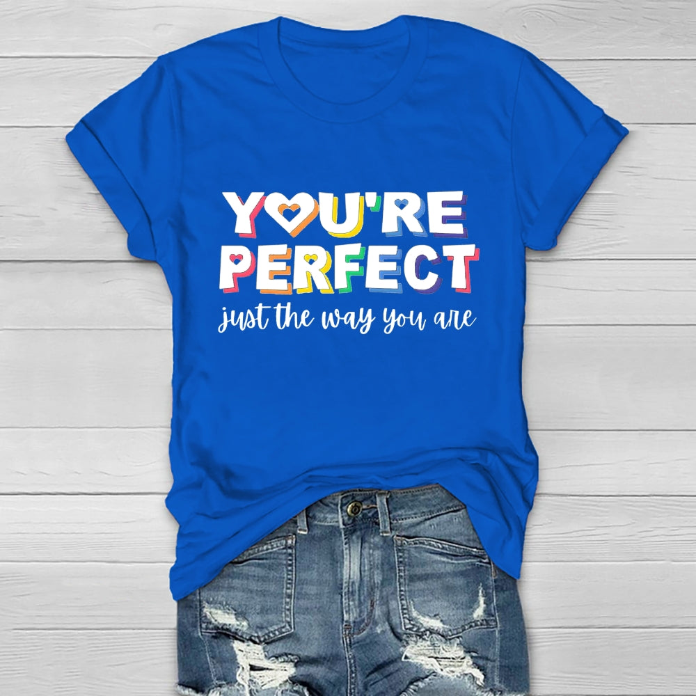You Are Perfect Just The Way You Are Healthwear T-shirt