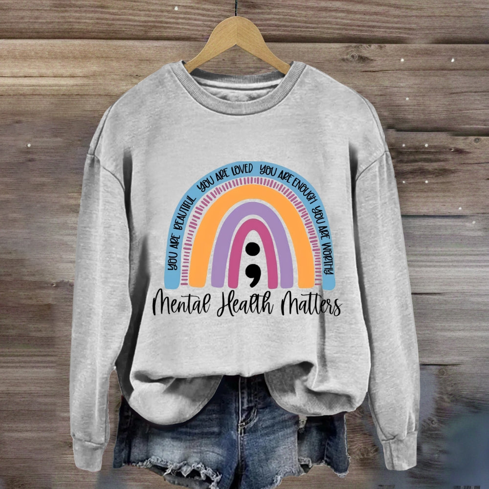 You Are Beautiful You Are Loved Rainbow Sweatshirt