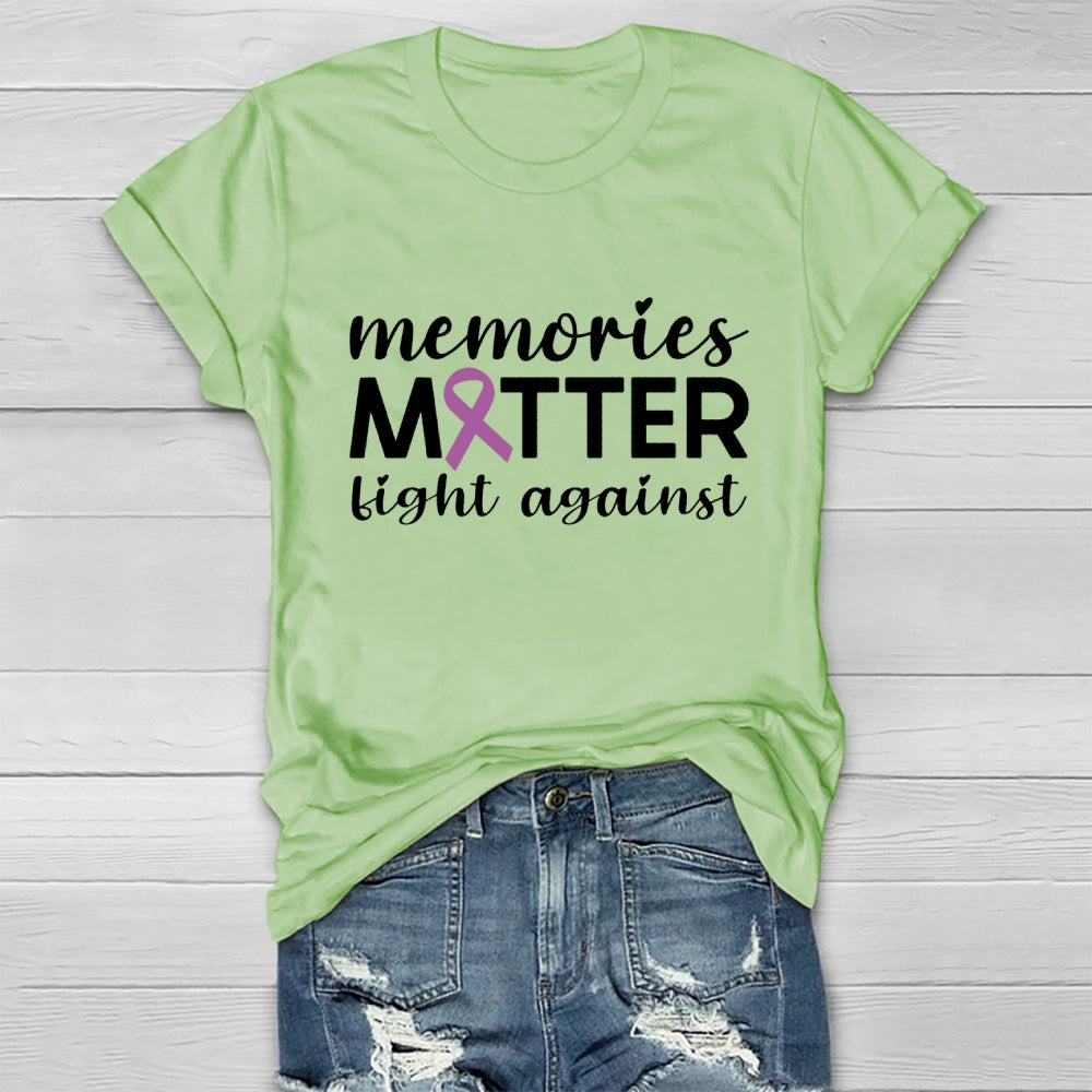 Memories Matter Fight Against Healthwear T-shirt