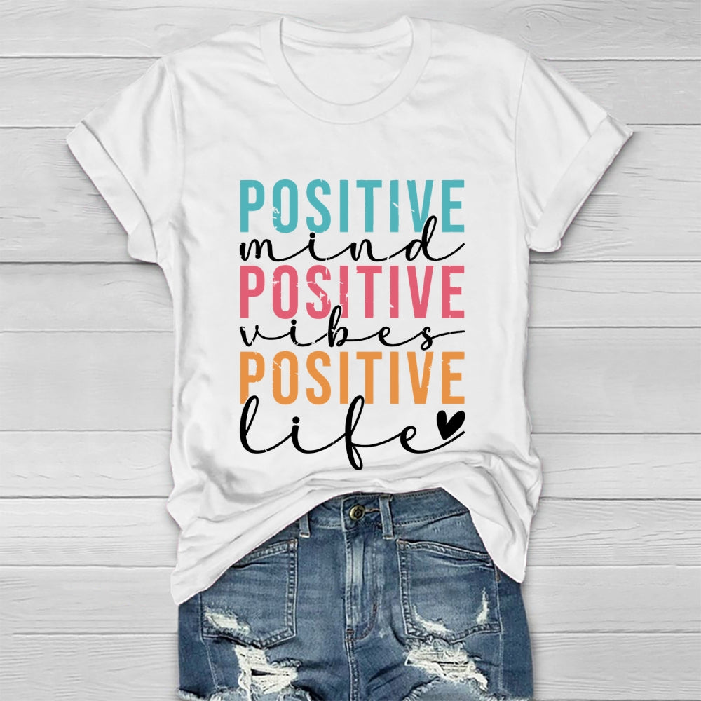 Positive Mind Positive Vibes Positive Life Healthwear T-shirt