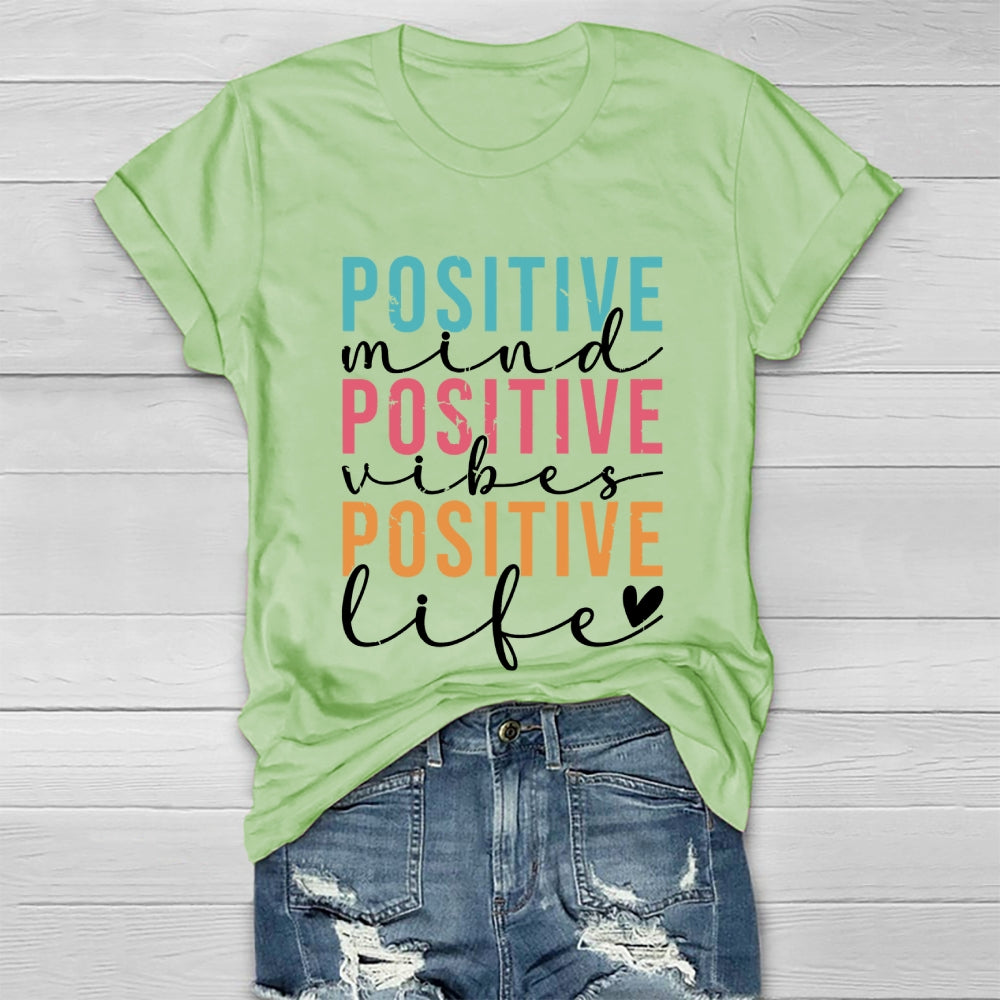 Positive Mind Positive Vibes Positive Life Healthwear T-shirt