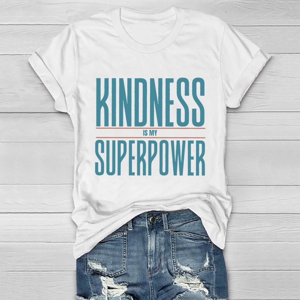 Kindness Is My Superpower Letters Healthwear T-shirt