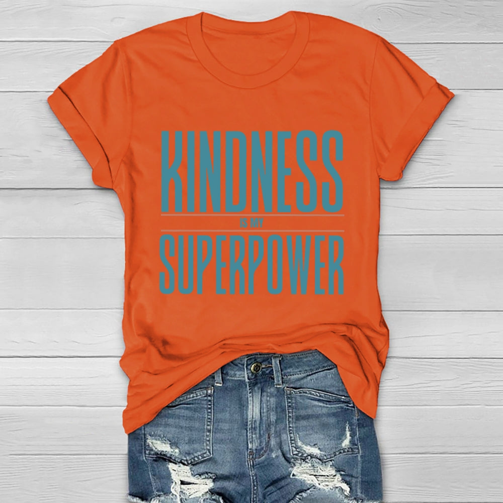 Kindness Is My Superpower Letters Healthwear T-shirt