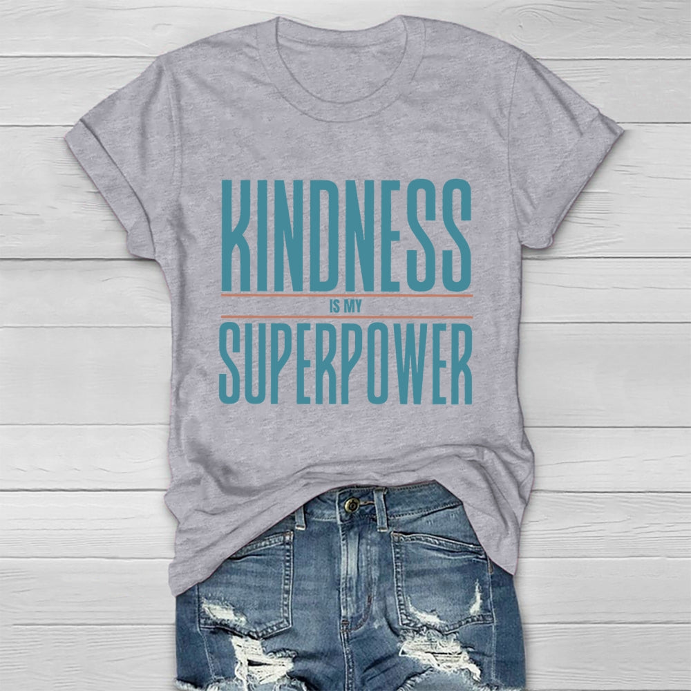 Kindness Is My Superpower Letters Healthwear T-shirt