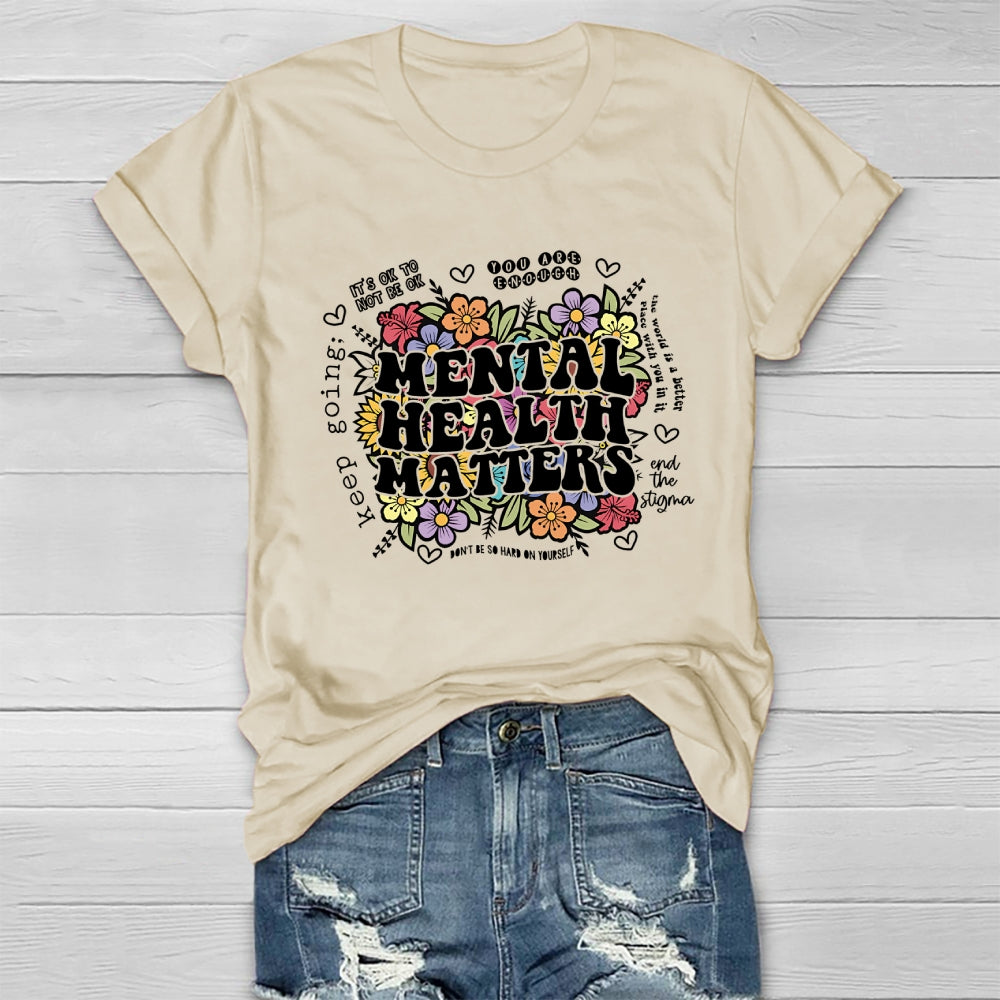Mental Health Matters Flowers Healthwear T-shirt