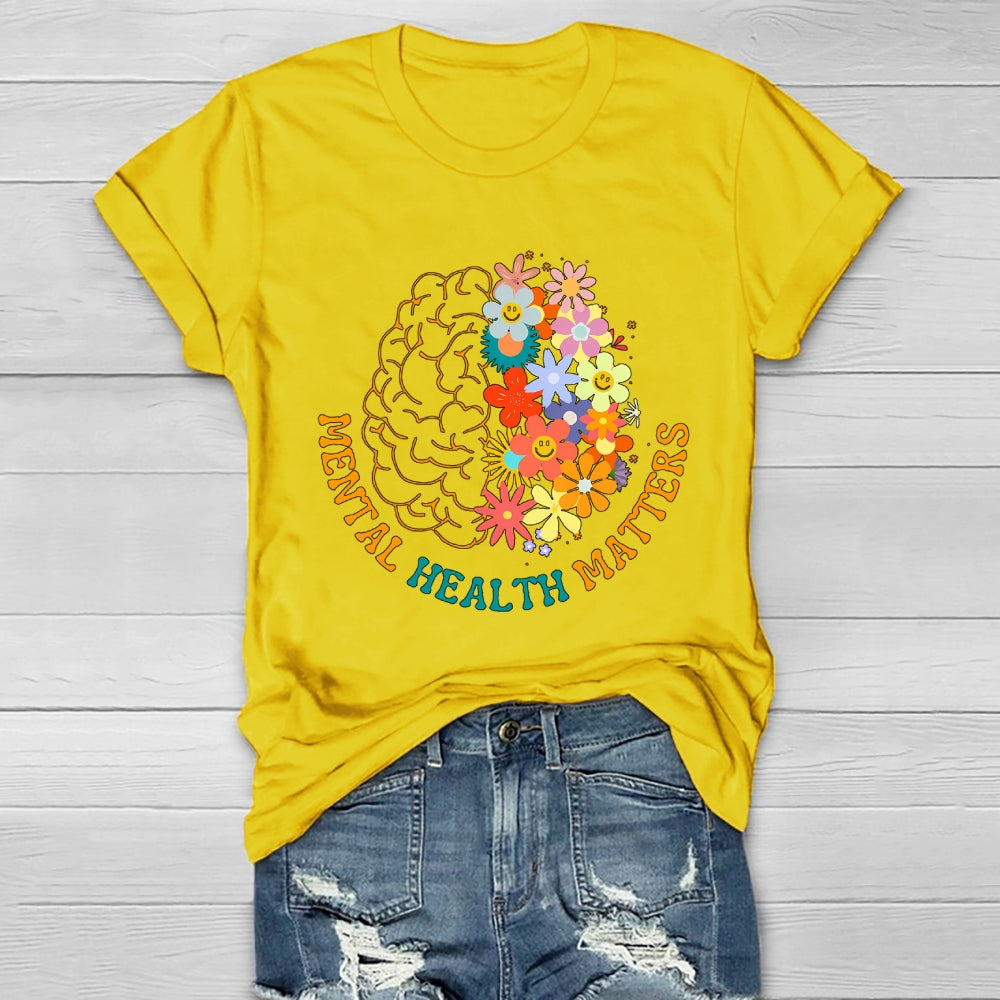 Mental Health Matters Flower Colorful Letters Brain Healthwear T-shirt