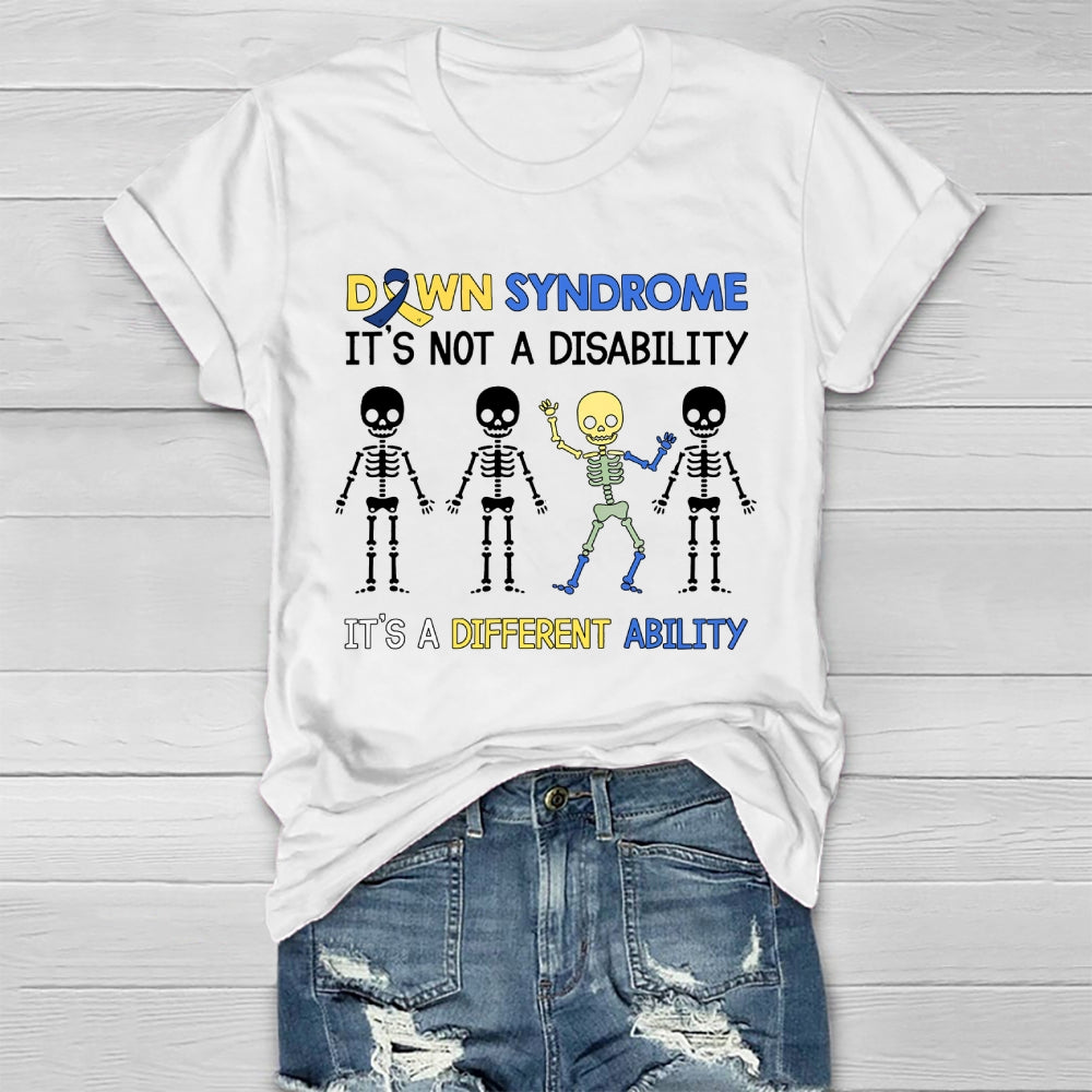 Down Syndrome It's Not A Disability It's A Different Ability Healthwear T-shirt