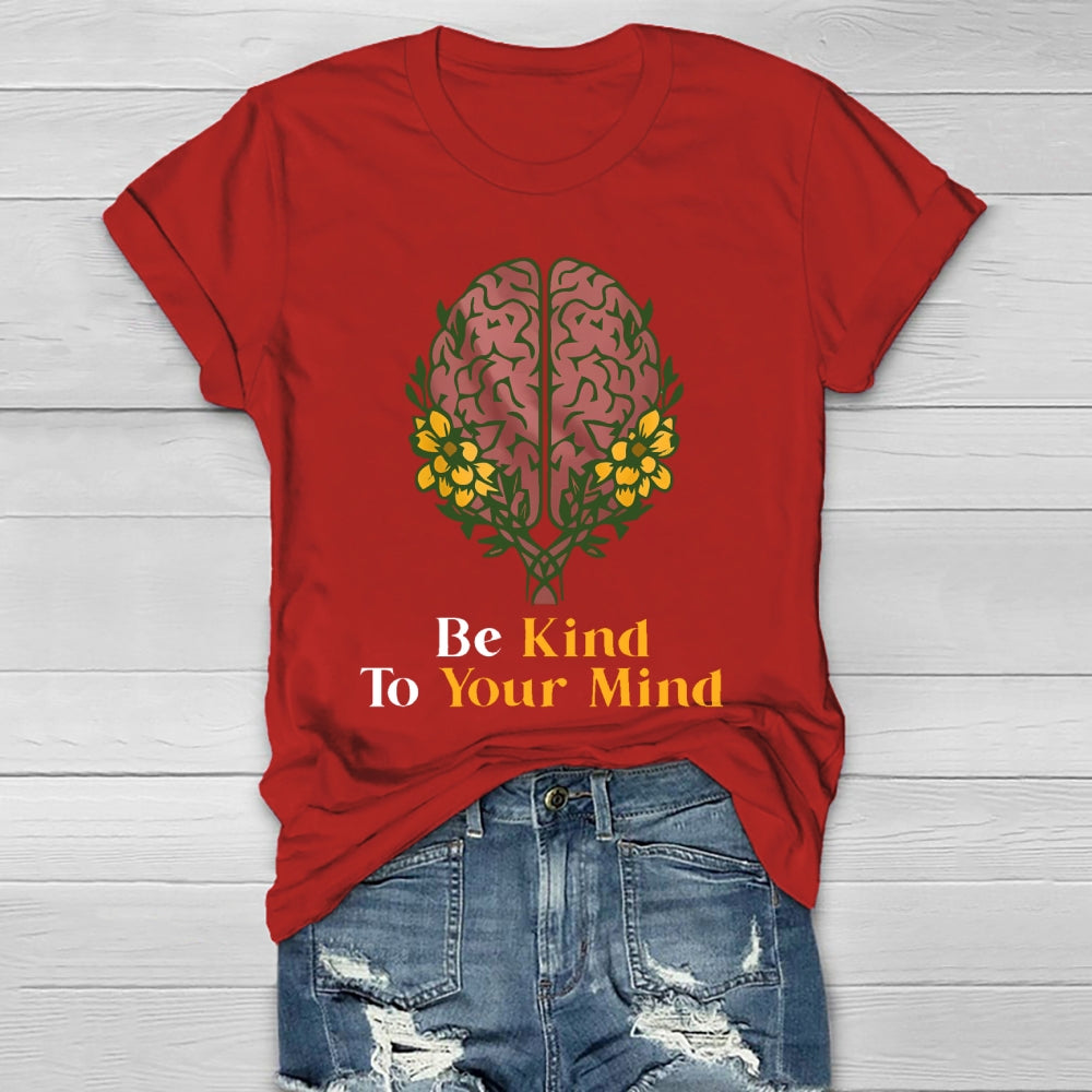 Be Kind To Your Mind Healthwear T-shirt
