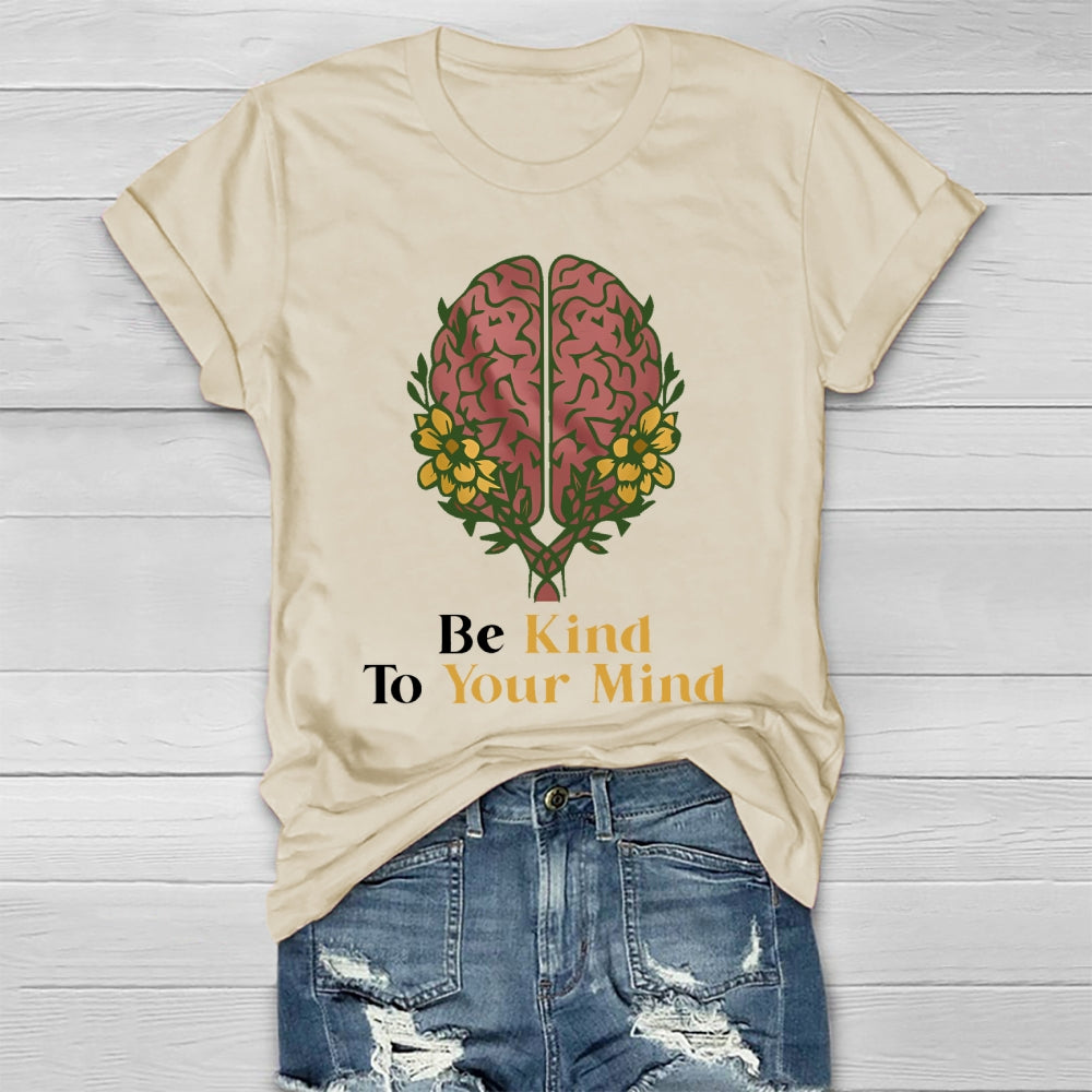 Be Kind To Your Mind Healthwear T-shirt