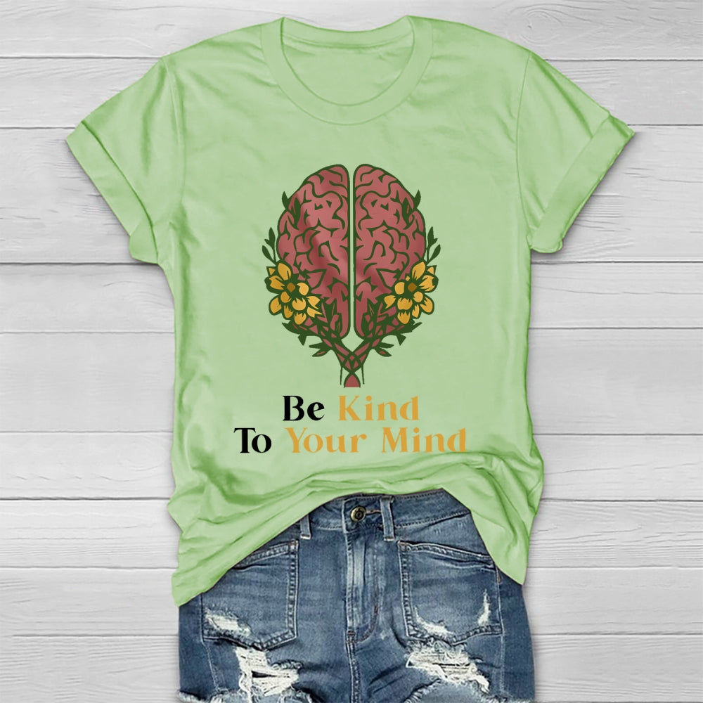 Be Kind To Your Mind Healthwear T-shirt
