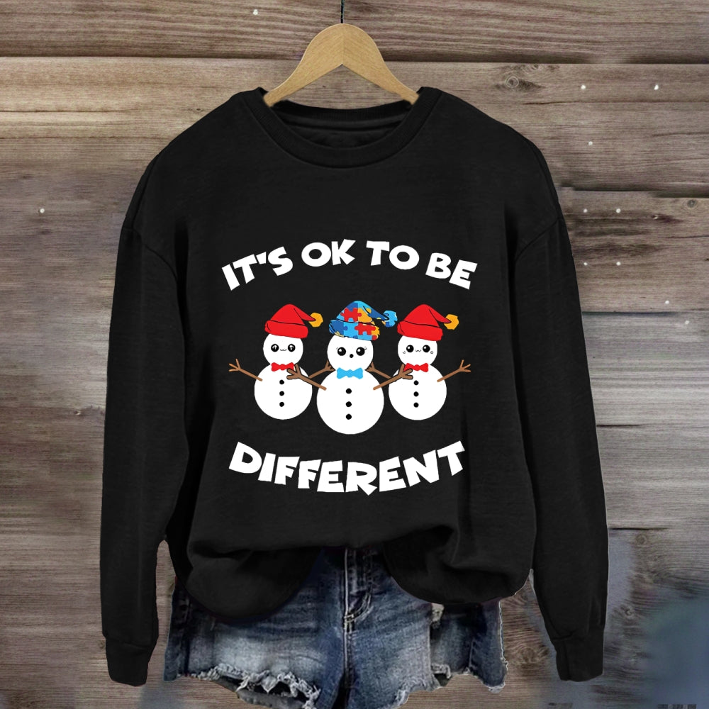 It'S Ok To Be Different Snowman Sweatshirt