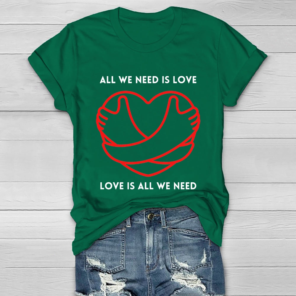 All We Need Is Love Healthwear T-shirt