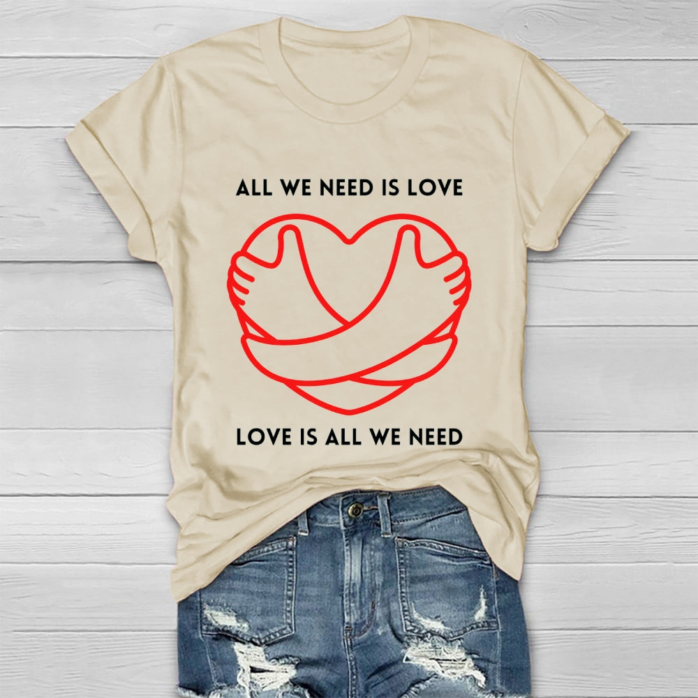 All We Need Is Love Healthwear T-shirt