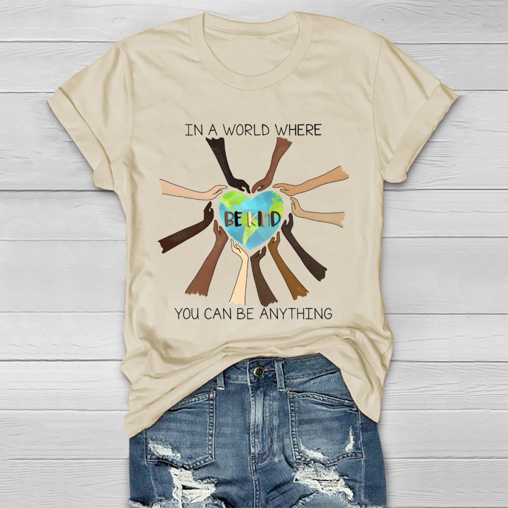 In A World Where You Can Be Anything Be Kind Healthwear T-shirt