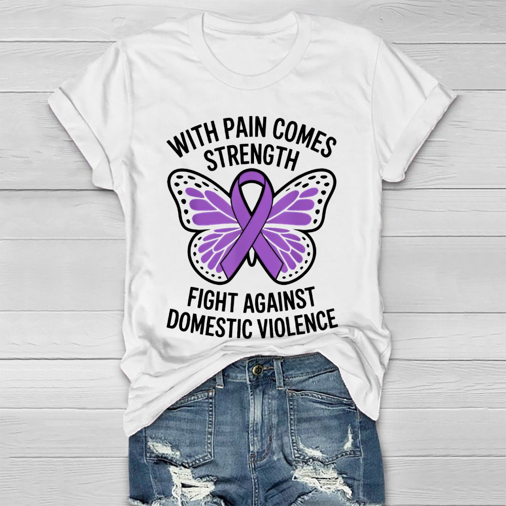 With Pain Comes Strength Fight Against Domestic Violence Healthwear T-shirt