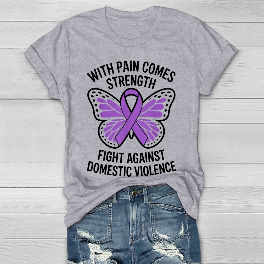 With Pain Comes Strength Fight Against Domestic Violence Healthwear T-shirt